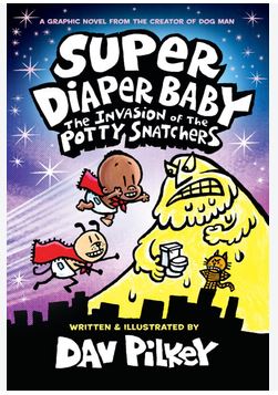 Super diaper baby. The invasion of the potty snatchers cover image