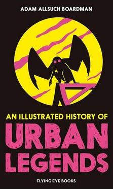 An illustrated history of urban legends cover image