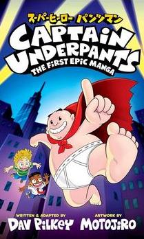 Captain Underpants: the first epic manga cover image