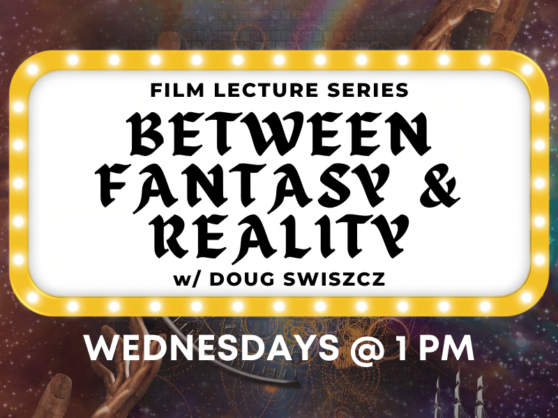 between fantasy & reality